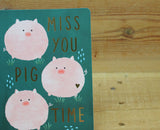 Cindy Chu Pig Miss You Pig Time Card